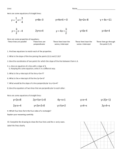 !! y = 1 4 x+ 3 4 y=8x&ndash;3 y+4x+6 = 0 3y=2x&ndash;8 y + 6x =11 !! y = 3 2 x&minus; 4