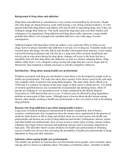 Background of drug abuse and addiction Drug abuse and addiction