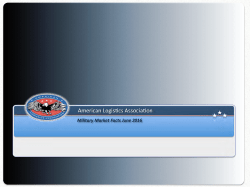 Military Market Facts 2016 - The American Logistics Association