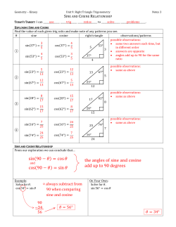 sin(90 &minus; ) = cos cos(90 &minus; ) = sin the angles of sine and cosine add
