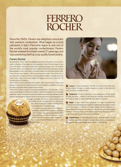 Since the 1940`s, Ferrero has delighted consumers with premium