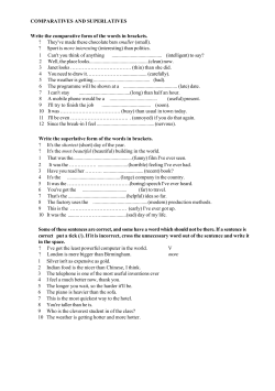 COMPARATIVES AND SUPERLATIVES Write the comparative form