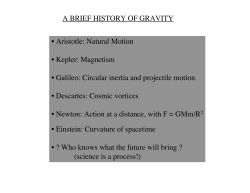 A BRIEF HISTORY OF GRAVITY &bull; Aristotle: Natural Motion &bull; Kepler