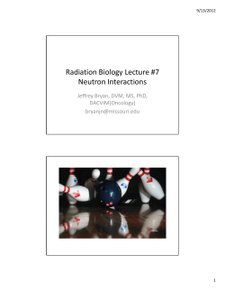 Radiation Biology Lecture #7 Neutron Interactions