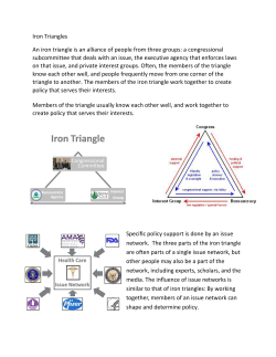 Iron Triangles An iron triangle is an alliance of people from three