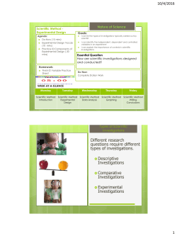 Different research questions require different types of investigations