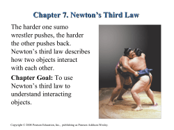 Chapter 7. Newton`s Third Law Chapter 7. Newton`s Third Law