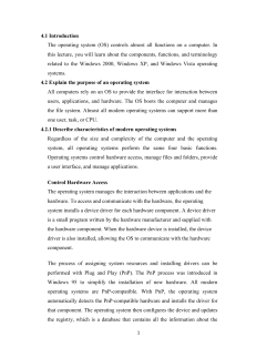 4.1 Introduction The operating system (OS) controls almost all