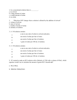 1. In a concentrated solution there is ______. a. no