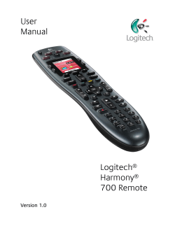 User Manual Logitech&reg; Harmony&reg; 700 Remote