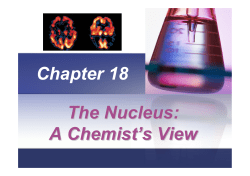 The Nucleus: A Chemist`s View Chapter 18