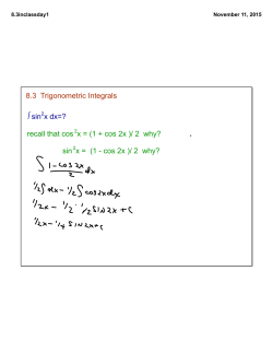 8.3 Trigonometric Integrals &int;sin2x dx=? recall that cos2x = (1 + cos