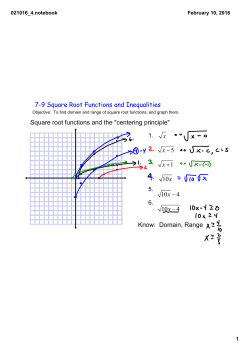 7-9 Square Root Functions and Inequalities Square root functions