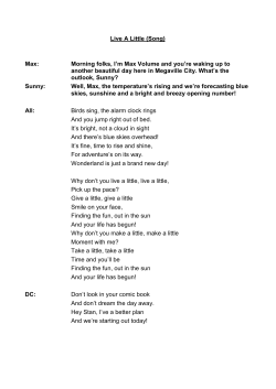 Live A Little (Song) Max: Morning folks, I`m Max Volume and you`re