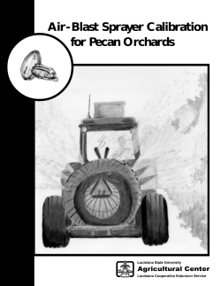 Air- Blast Sprayer Calibration for Pecan Orchards