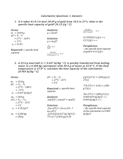 Calorimetry Questions + Answers 1. If it takes 41.8 J to heat 18.69 g