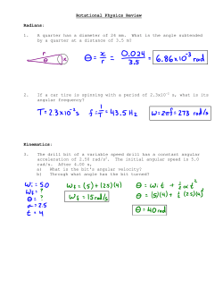 Rotational Physics Review Radians: 1. A quarter has a diameter of