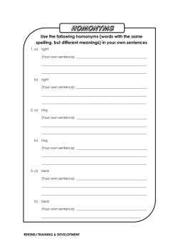 Use the following homonyms (words with the same spelling, but