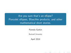Are you sure that`s an ellipse? - Department of Mathematical Sciences