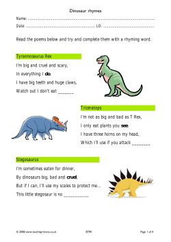 Dinosaur rhymes Read the poems below and try and complete them
