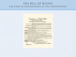 The Bill of Rights The First 10 Amendments to the Constitution