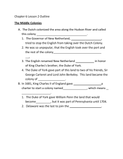 Chapter 6 Lesson 2 Outline The Middle Colonies A. The Dutch