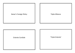 Kaiser`s Foreign Policy Triple Alliance Entente Cordiale `Triple Entente`