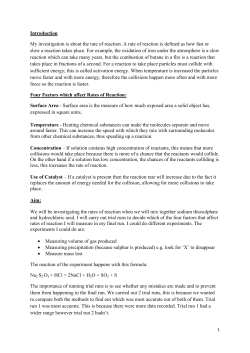 Introduction My investigation is about the rate of reaction. A rate of