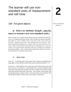 The learner will use non- standard units of measurement and tell time.