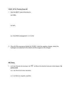 Ch221, W`14, Practice Exam #2 1. Give the BEST Lewis structures