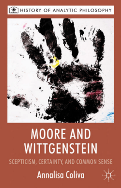 Moore and Wittgenstein: Scepticism, Certainty and Common Sense