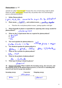 Photosynthesis: pg. 303 Animals are called &ldquo;heterotrophs&rdquo; because