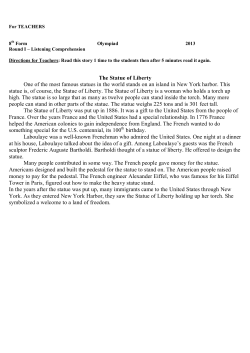 The Statue of Liberty One of the most famous statues in the world