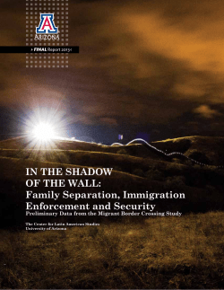 IN THE SHADOW OF THE WALL: Family Separation, Immigration