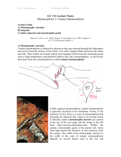 GY 111 Lecture Notes Metamorphism 3: Contact Metamorphism