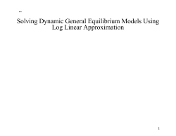 Solving Dynamic General Equilibrium Models Using Log Linear