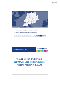 TO MAKE REPORTING/MONITORING CLEARER AND MORE