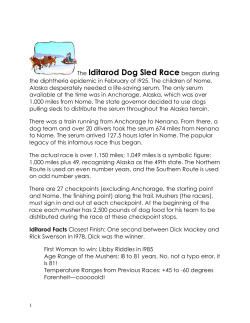 The Iditarod Dog Sled Race began during the diphtheria epidemic in