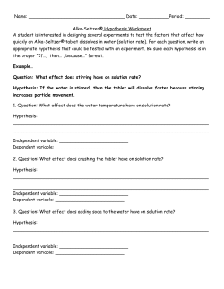 Alka-Seltzer&reg; Hypothesis Worksheet A student is in
