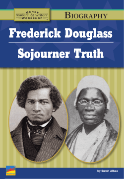 BIOGRAPHY Frederick Douglass Sojourner Truth