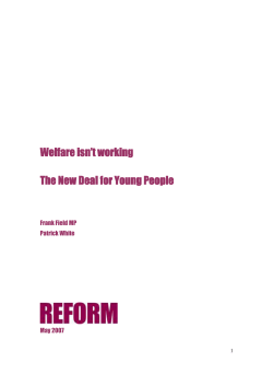 Welfare isn`t working Welfare isn`t working The New Deal for Young