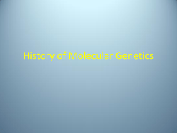 History of Molecular Genetics
