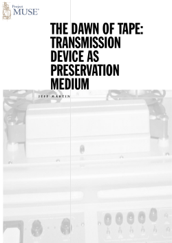 the dawn of tape: transmission device as preservation medium