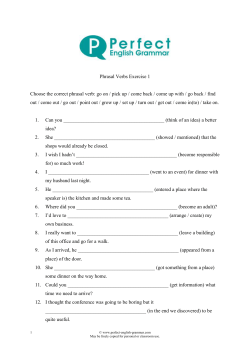 Phrasal Verbs Exercise 1 Choose the correct phrasal verb: go on