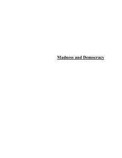 Madness and Democracy