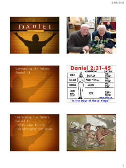 Unwrapping the Future Daniel 11 Unwrapping the Future Daniel 11