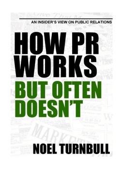 How PR works &hellip;..but often doesn`t
