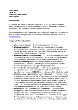 Franchising What is it? How much does it cost? Is it for you? A