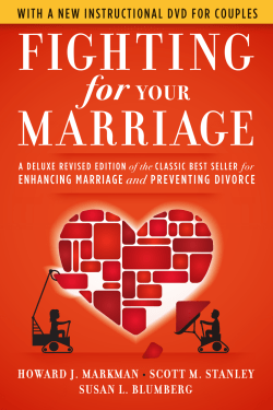 Fighting For Your Marriage: A Deluxe Revised Edition of the