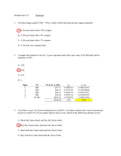 Problem Set #13 Solutions 1. All other things equal (YTM = 10